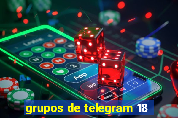 grupos de telegram 18